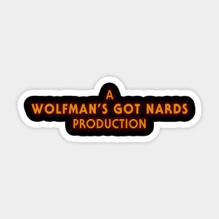 A Wolfman's Got Nards Production Sticker